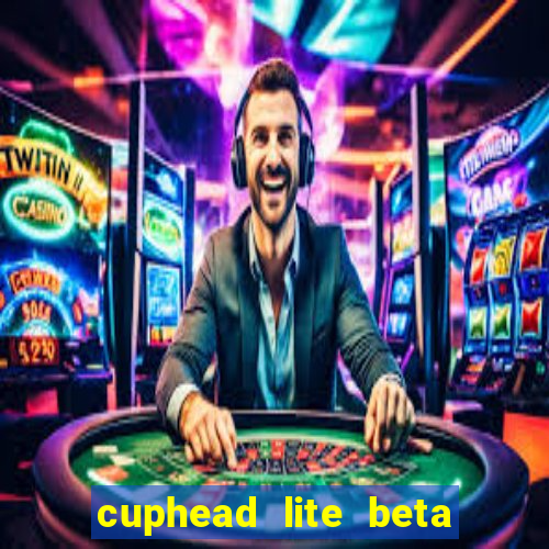 cuphead lite beta 8.1 download